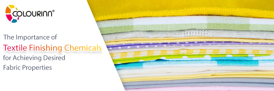 Importance of Textile Finishing Chemicals for Achieving Desired Fabric Properties